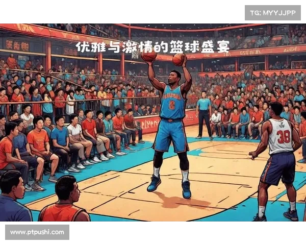 篮球赛季精彩回顾：战术与激情的碰撞